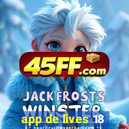 app de lives 18